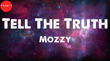 Tell The Truth (Lyrics) - Mozzy