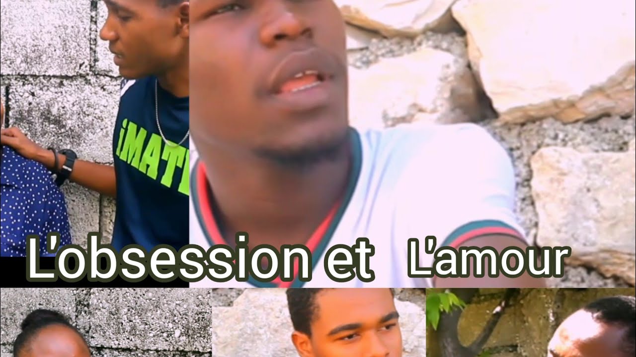 L'obsession et L'amour#1 - YouTube