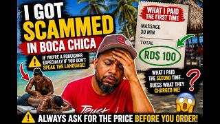 🚨 I Got Scammed in Boca Chica! Don't Make My Mistake 🇩🇴