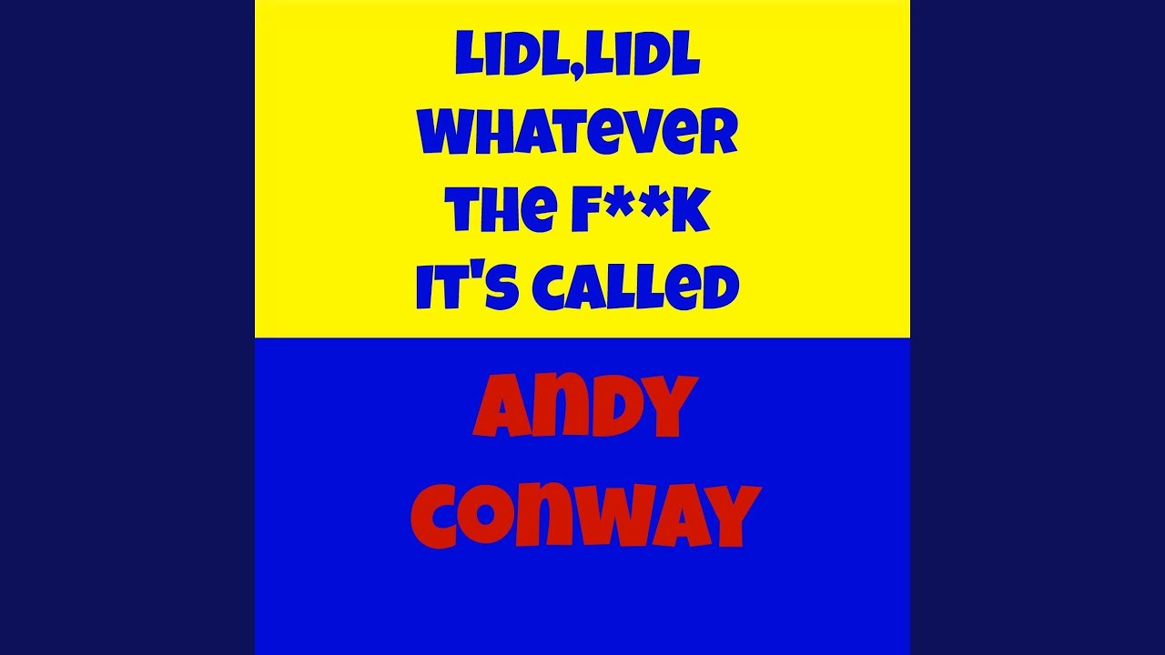 Lidl, Lidl whatever the feck it's called