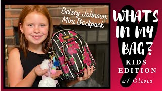 Whats In My Bag Kids Edition Betsey Johnson Mini Backpack Purse With Olivia