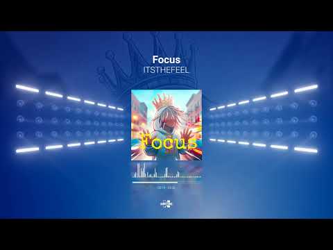 Focus - ITSTHEFEEL (Visualizer)