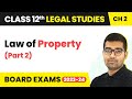 Class 12 Legal Studies Unit 2 | Law of Property (Part 2) - Topics of Law