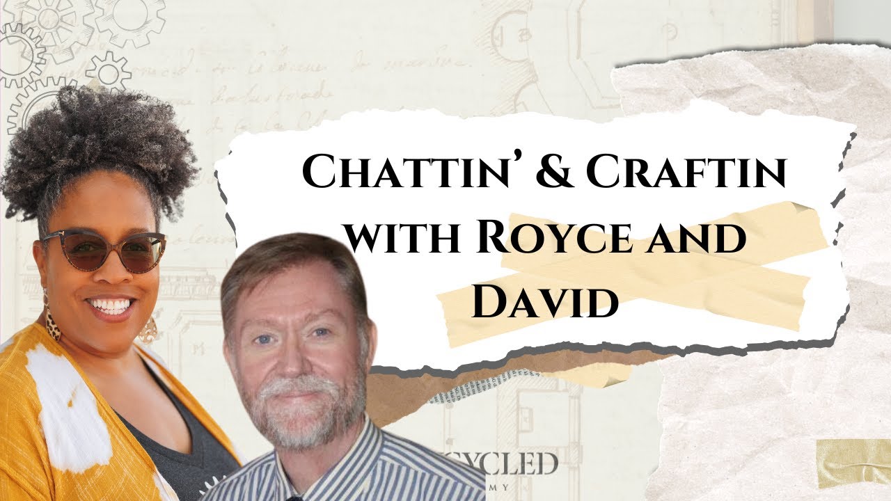 Chattin' & Craftin'' with Royce and David