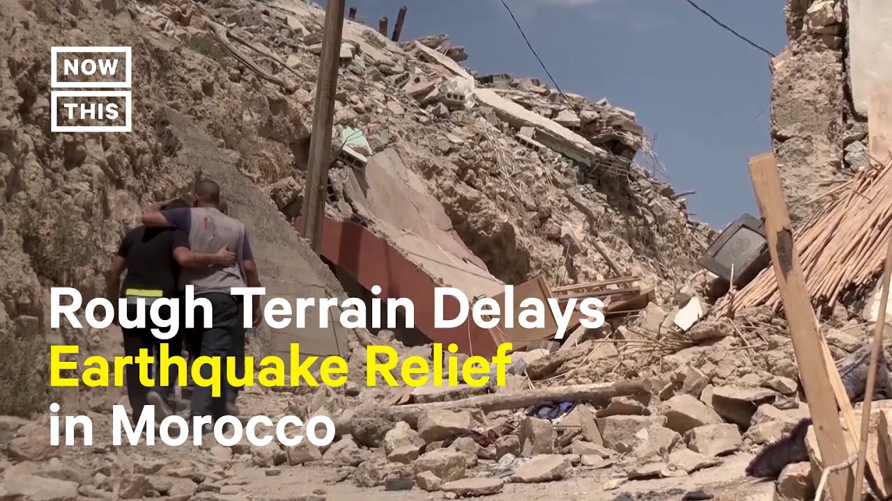 Rough Terrain, Rubble Hinder Rescue Efforts in Morocco