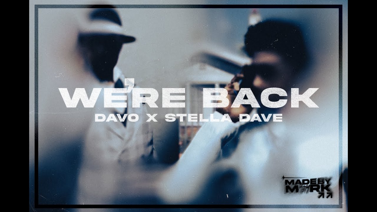 DAVO X STELLA DAVE - WE'RE BACK