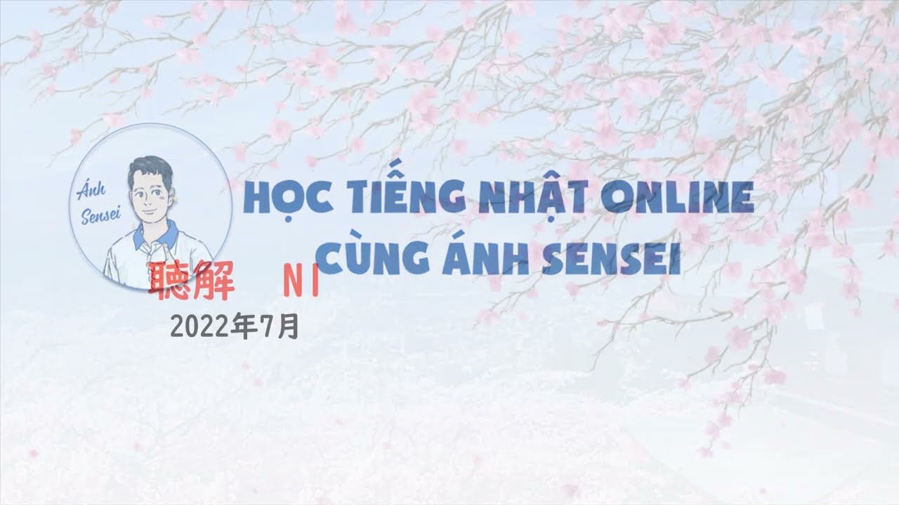 Choukai JLPT N1 7/2022 (Question and Answer) - Đề thi và đáp án JLPT Nghe hiểu N1 7/2022