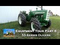 Oliver Tractor and Equipment Tour Part 6 - 55 Series Olivers