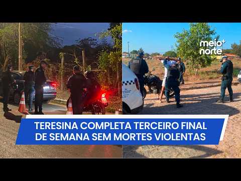 Operação Impactos: Teresina completa terceiro fim de semana sem mortes violentas | Meio Norte