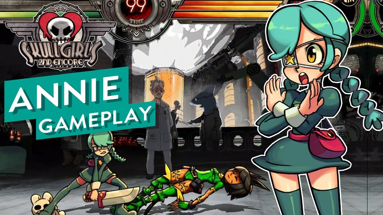 Skullgirls 2nd Encore Annie Gameplay Youtube