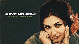 AAYE HO ABHI (REMIX)  | @Afternightvibe | Noor Jehan | Punjabi Songs Remix