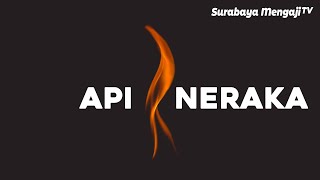 Hati Hati Dengan Api Neraka - Ustadz Dr. Syafiq Riza Basalamah, MA (Video Pendek)