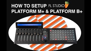 How to Setup FL Studio with the Platform M+ and Platform B+ DAW Controllers
