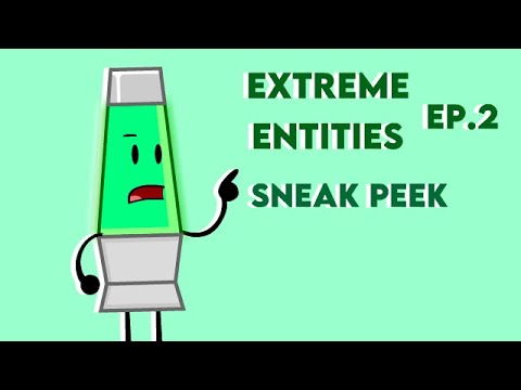 Extreme Entities Ep.2 Sneak Peek - Extreme Entities Ep.2 Sneak Peek
