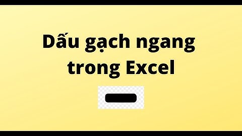 Dấu gạch ngang trong Excel