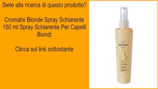 Cromatix Blonde Spray Schiarente 150 Ml Spray Schiarente Per Capelli Biondi