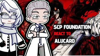 Scp foundation Staff react to Alucard //2x//