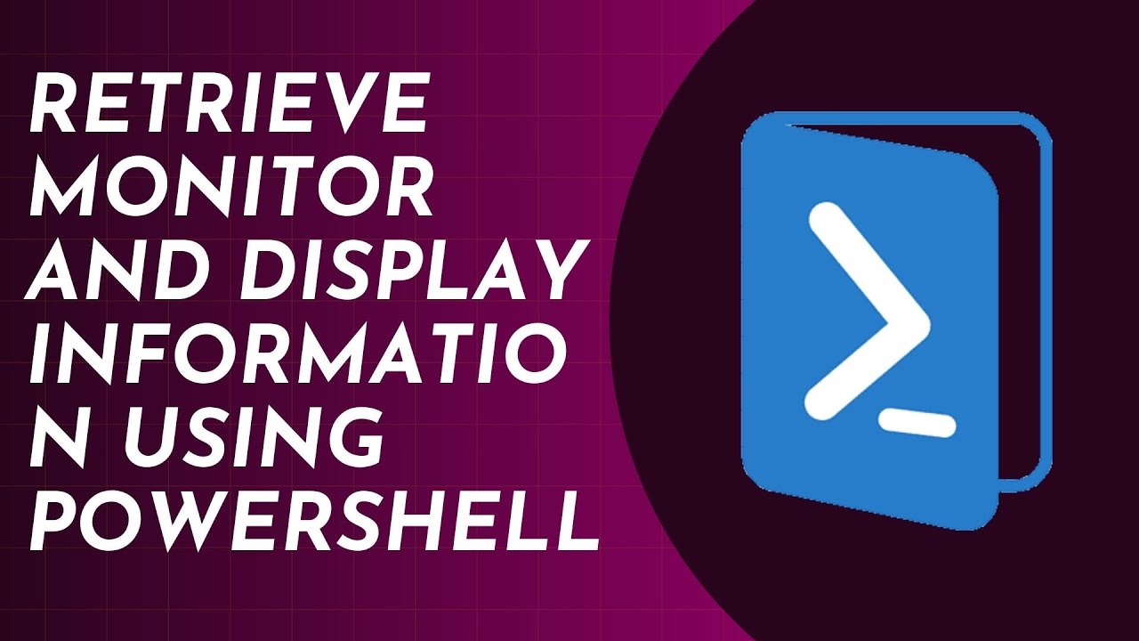 Retrieve Monitor and Display Information Using PowerShell - YouTube