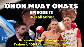 🥊Chok Muay Chats🥊(Episode 13) With special guest JP Gallacher . Muay Thai Podcast