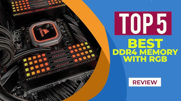 The 5 Best DDR4 RAM with RGB : Top Memory Kits you can Buy in 2025 (Reviews)