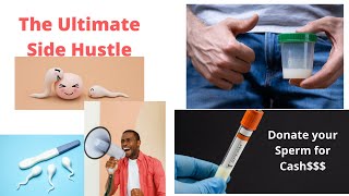 Become a Sperm Donor! Side Hustle $$