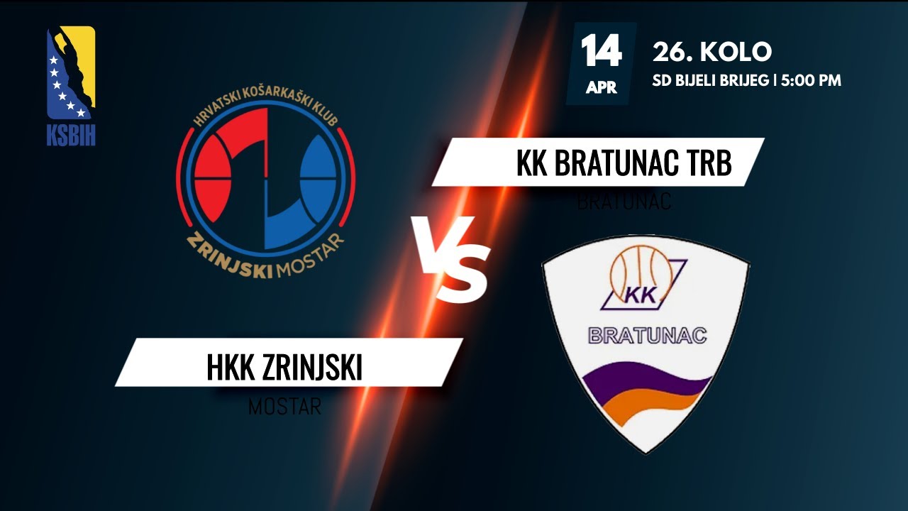 HKK Zrinjski vs KK Bratunac - 26. kolo - KSBIH - 2021/2022