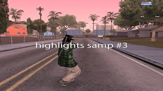 highlights samp rp #3 [gta in desc]