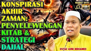K0nsp1rasi Akhir Zaman, Strategi Dajjal Dan Penyelewengan Kitab- Kitab‼️Nasihat Ustaz