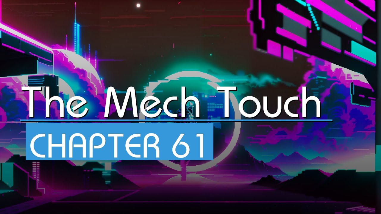 [The Mech Touch] Chapter 61, Design Studio (Realistic TTS Sci-Fi Audiobook)