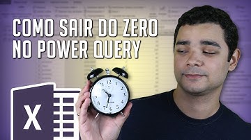 Como sair do ZERO no POWER QUERY em apenas UMA AULA