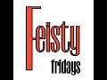 Feisty Fridays: Episode 11 - The Feisty Way to Lead Change