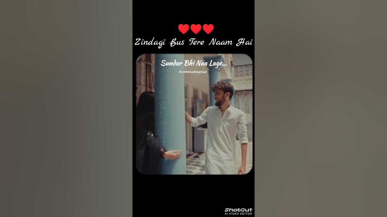Zindagi bus tere naam hai♥️♥️♥️ - YouTube