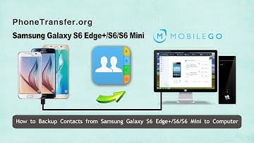 How to Backup Contacts from Samsung Galaxy S6 Edge+/S6/S6 Mini to Computer