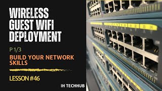 Wireless - Guest WiFi Deployment  1/3