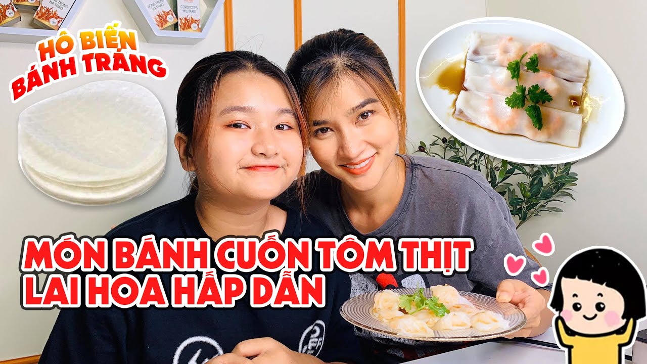 Con Gái Kim Tuyến Hô Biến Bánh Tráng Thành Món Bánh Cuốn Tôm Thịt Lai Hoa Hấp Dẫn