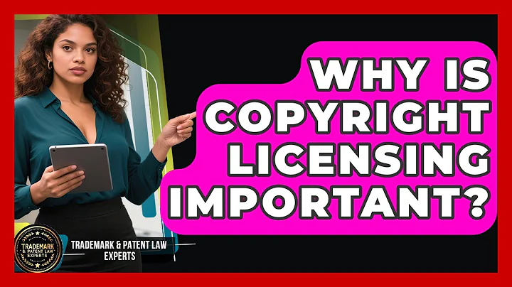 Why Is Copyright Licensing Important? - Trademark and Patent Law Experts