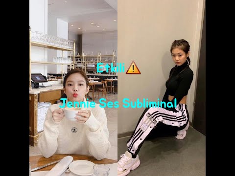 Jennie ses subliminal etkili⚠⚠😍😍