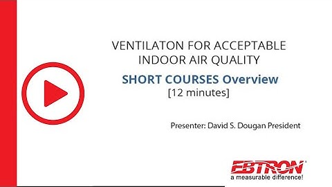 Course Overview - Ventilation for Acceptable Indoor Air Quality