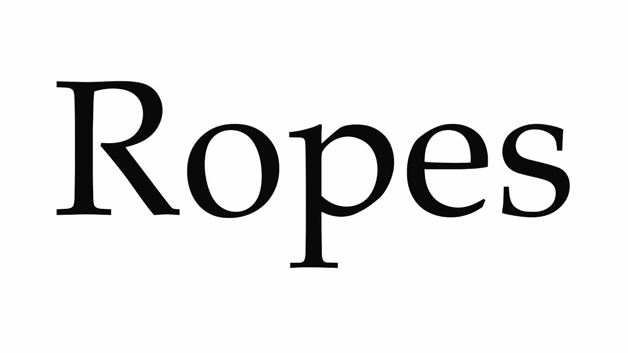 How to Pronounce Ropes YouTube