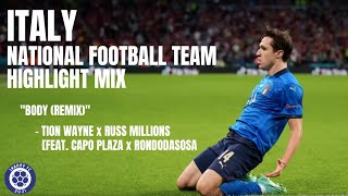 ITALY National Football Team Highlight Mix | Body (Remix) Italia