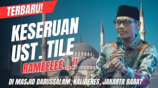 Download Lagu CERAMAH KOCAK USTADZ TILE DI KALIDERES! RAMEE, JAMAAH MBLUDAK KETAWA SAMPE KELAR! MP3