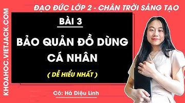 Đạo đức lớp 2 - Chân trời sáng tạo | Bài 3: Bảo quản đồ dùng cá nhân - trang 14, 15, 16, 17