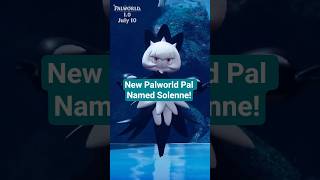 New Palworld Pal Named Solenne! #gaming #fyp #palworld #pal #update