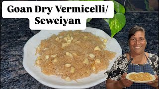 Goan Dry Vermicelli /Seweiyan Without Milk#sweetrecipe #sweets #recipe #goan #food #cooking #goa Goan Dry Vermicelli /Seweiyan Without Milk#sweetrecipe #sweets #recipe #goan #food #cooking #goa