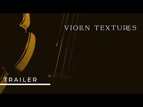 OUT NOW: Violin Textures - It's In The Subtle - Powered by The Kontakt Player - Trailer