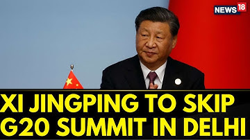 G20 Summit 2023 India | Chinese President Xi Jinping To Skip G20 Summit In India | English News