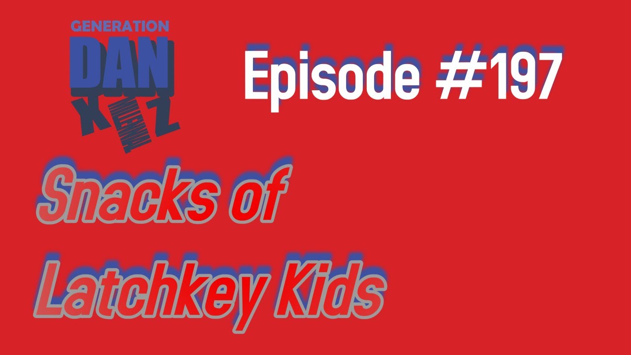 Snacks🥪🥚🧃 of Latchkey Kids🧒 with Generation DAN Episode 197