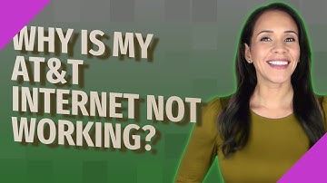 Why is my AT&T Internet not working?