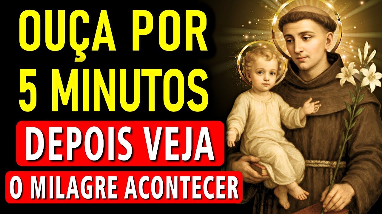 Oração MILAGROSA a SANTO ANTÔNIO, para RESOLVER CAUSAS URGENTES E IMPOSSÍVEIS em 24 Horas.