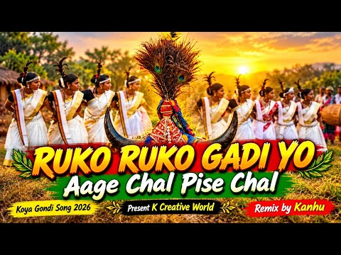Ruko Ruko Gadi Yo Aage Chal Pise Chal Nano Nano ll  Malkangiri Adivasi Cultural Song ||Remix Dj Koya